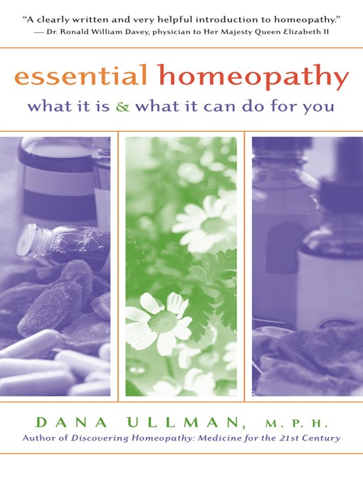 Title details for Essential Homeopathy by Dana Ullman, Mph - Available